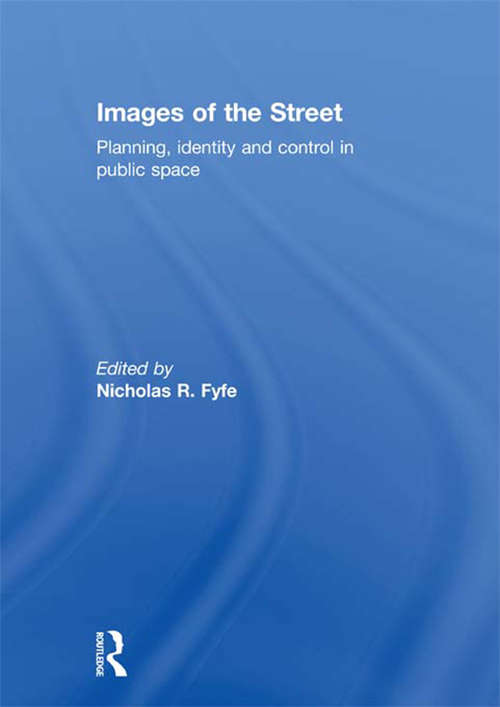 Book cover of Images of the Street: Planning, Identity and Control in Public Space