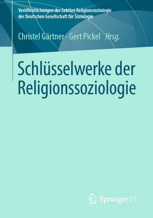 Book cover of Schlüsselwerke der Religionssoziologie (1. Aufl. 2019) (Veröffentlichungen der Sektion Religionssoziologie der Deutschen Gesellschaft für Soziologie)