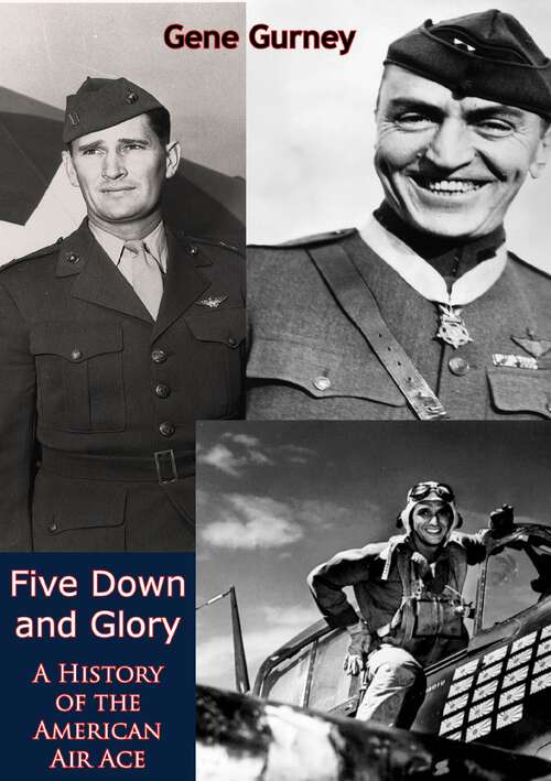 Book cover of Five Down and Glory: A History of the American Air Ace