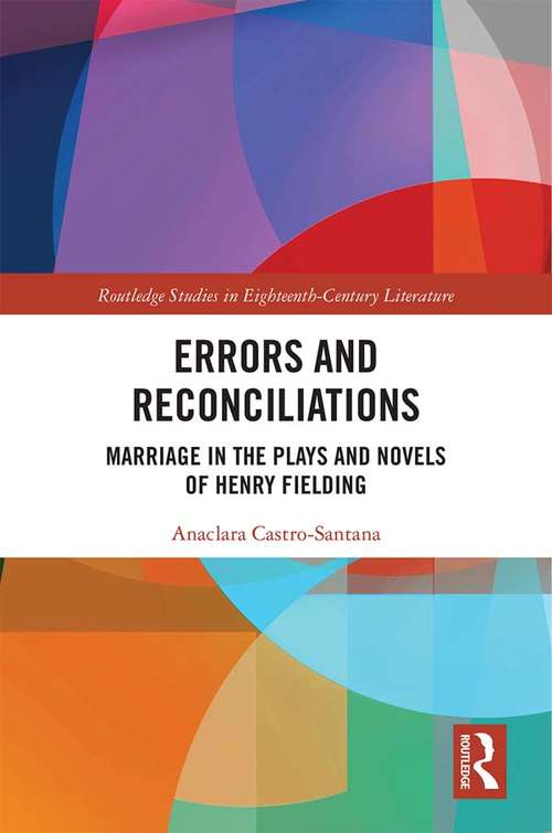 Book cover of Errors and Reconciliations: Marriage in the Plays and Novels of Henry Fielding (Routledge Studies in Eighteenth-Century Literature)