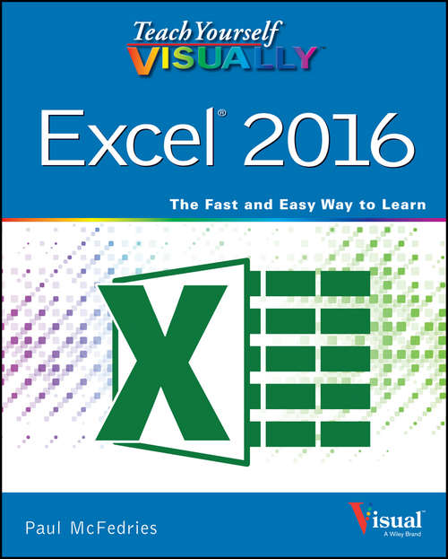 Book cover of Teach Yourself VISUALLY Excel 2016 (Teach Yourself VISUALLY (Tech))