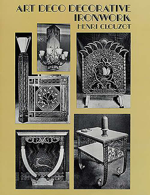 Book cover of Art Deco Decorative Ironwork (Dover Jewelry and Metalwork)