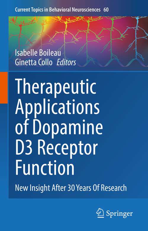 Book cover of Therapeutic Applications of Dopamine D3 Receptor Function: New Insight After 30 Years Of Research (1st ed. 2023) (Current Topics in Behavioral Neurosciences #60)