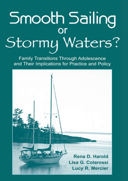 Book cover of Smooth Sailing or Stormy Waters?: Family Transitions Through Adolescence and Their Implications for Practice and Policy