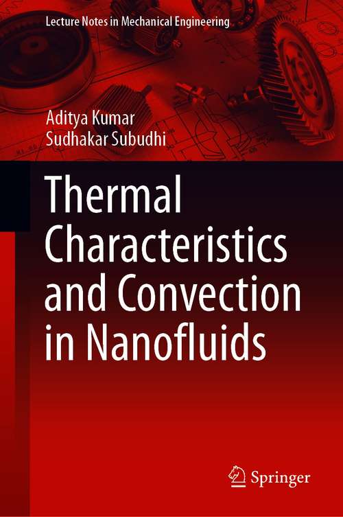 Book cover of Thermal Characteristics and Convection in Nanofluids (1st ed. 2021) (Lecture Notes in Mechanical Engineering)