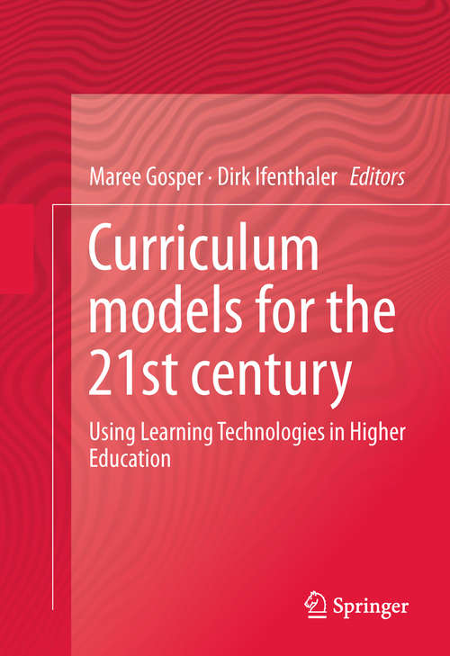Book cover of Curriculum models for the 21st century: Using Learning Technologies in Higher Education