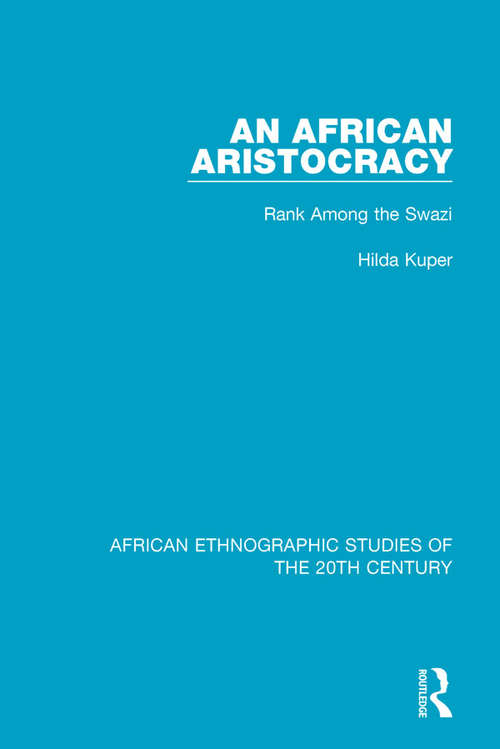 Book cover of An African Aristocracy: Rank Among the Swazi