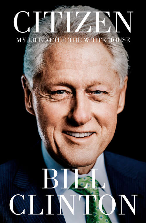 Book cover of Citizen: My Life After the White House