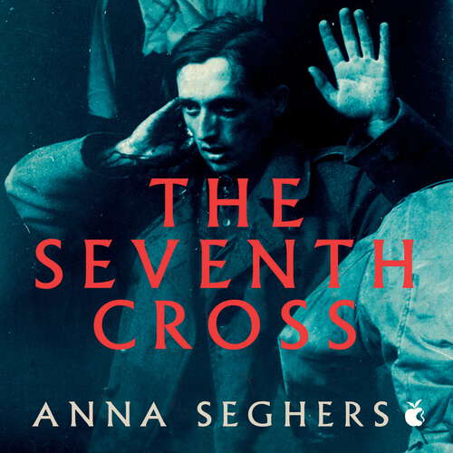 Book cover of The Seventh Cross (Virago Modern Classics #779)