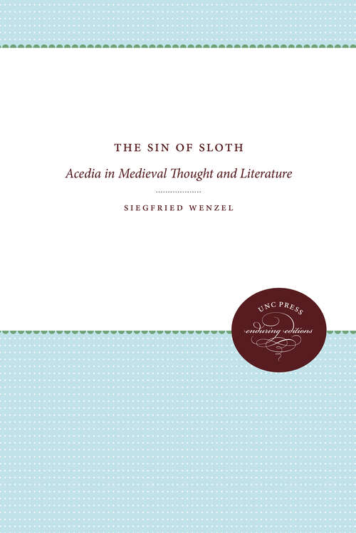 Book cover of The Sin of Sloth: Acedia in Medieval Thought and Literature