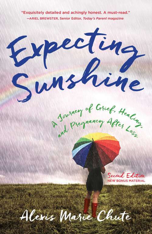 Book cover of Expecting Sunshine: A Journey of Grief, Healing, and Pregnancy after Loss, 2nd edition