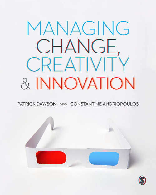 Book cover of Managing Change, Creativity and Innovation