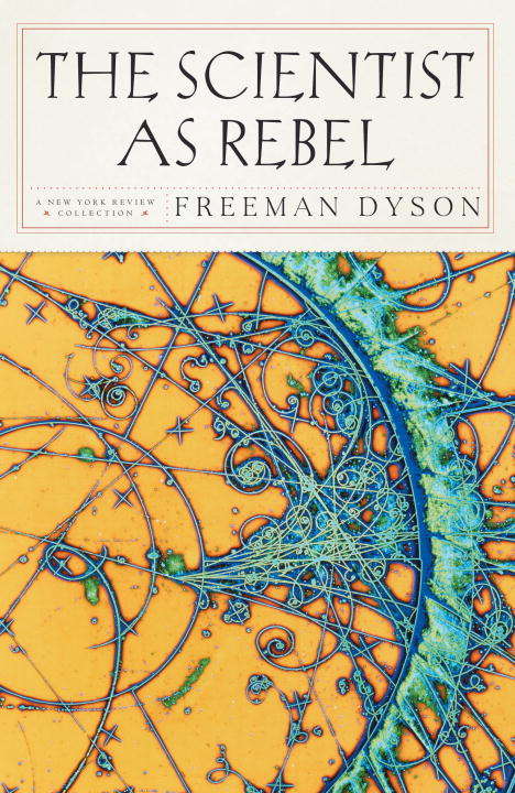 Book cover of The Scientist as Rebel