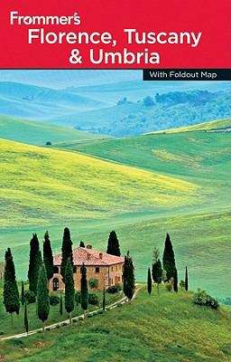 Book cover of Frommer's Florence, Tuscany & Umbria, 7th Edition