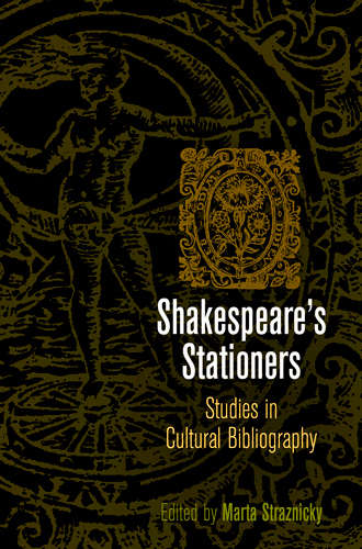 Book cover of Shakespeare's Stationers: Studies in Cultural Bibliography (Material Texts)