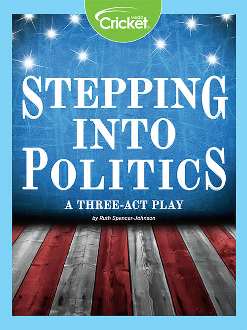 Book cover of Stepping into Politics: A Three-Act Play