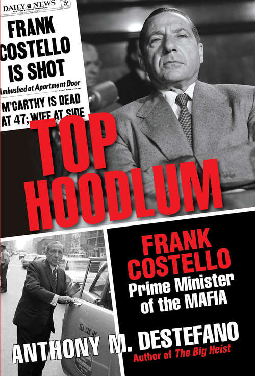 Book cover of Top Hoodlum: Frank Costello, Prime Minister of the Mafia