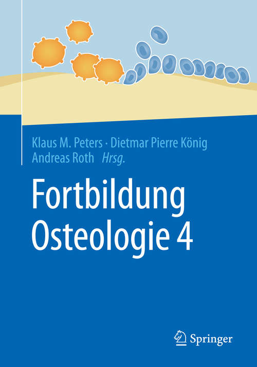 Book cover of Fortbildung Osteologie 4 (1. Aufl. 2018) (Fortbildung Osteologie Ser. #4)