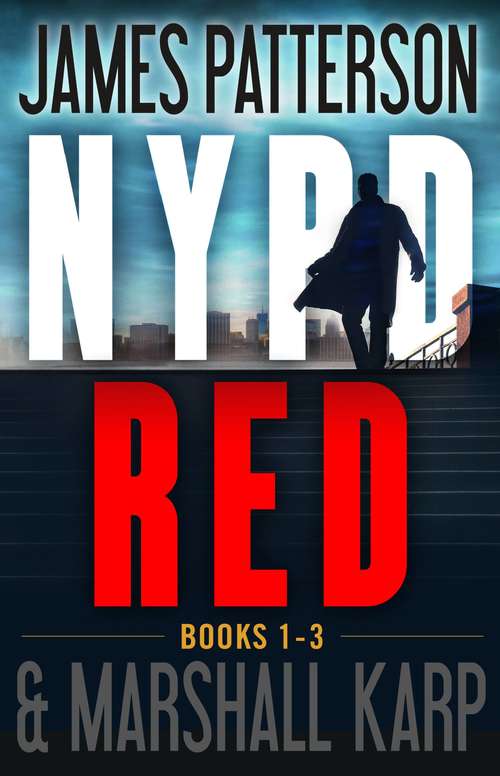 Book cover of The NYPD Red Novels, Volumes 1-3 (NYPD Red)