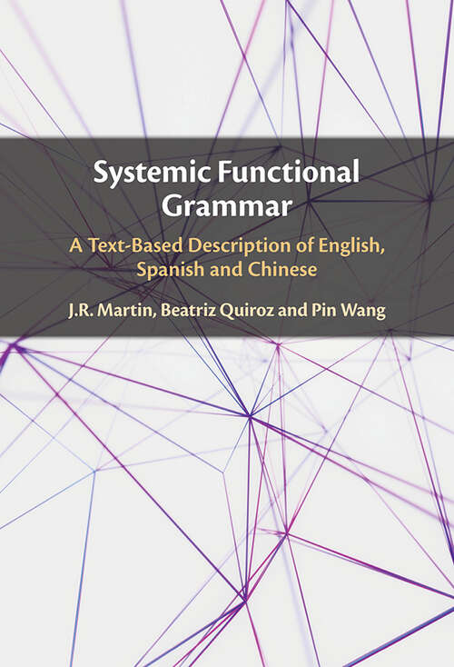 Book cover of Systemic Functional Grammar: A Text-Based Description of English, Spanish and Chinese