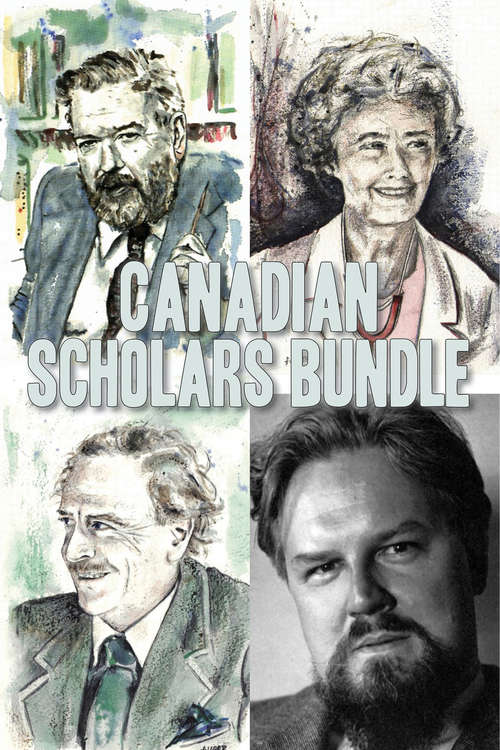 Book cover of Canadian Scholars Bundle: Lucille Teasdale / Robertson Davies / George Grant / Marshall McLuhan