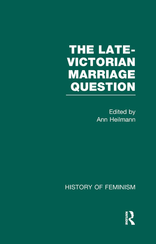 Book cover of The Late-Victorian Marriage Question: A Collection of Key New Woman Texts V5
