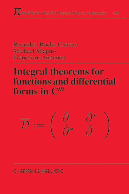 Book cover of Integral Theorems for Functions and Differential Forms in C (1) (Chapman & Hall/CRC Research Notes in Mathematics Series)