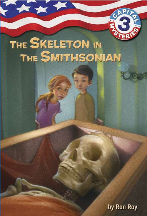 Book cover of The Skeleton in the Smithsonian: Capital Mysteries #3 (Capital Mysteries #3)