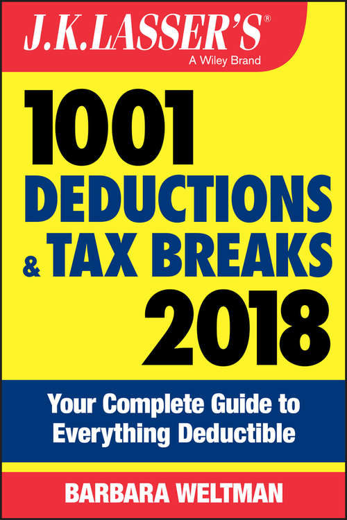 Book cover of J.K. Lasser's 1001 Deductions and Tax Breaks 2018: Your Complete Guide to Everything Deductible