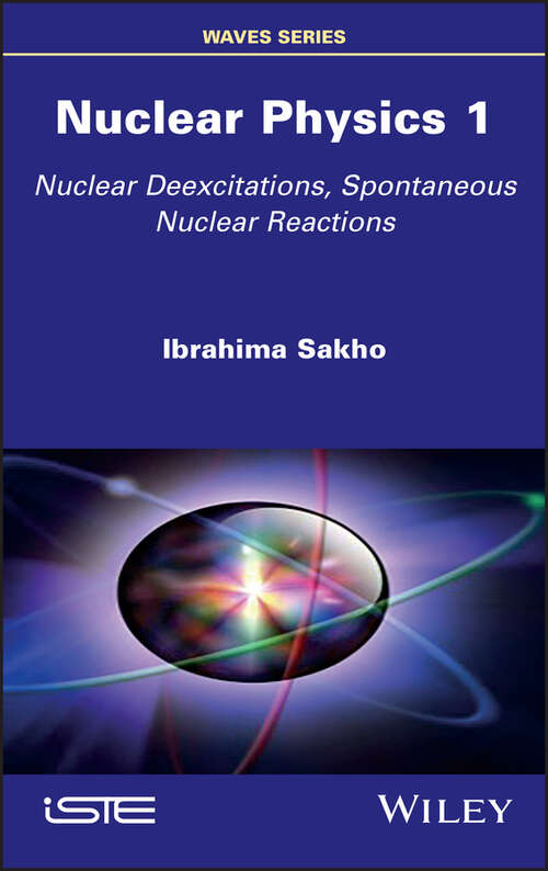 Book cover of Nuclear Physics 1: Nuclear Deexcitations, Spontaneous Nuclear Reactions