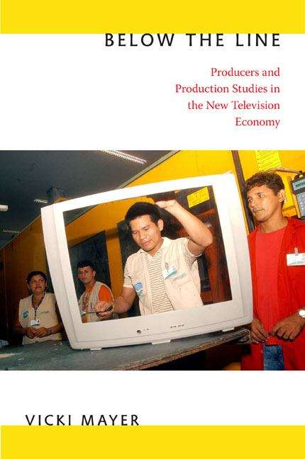Book cover of Below the Line: Producers and Production Studies in the New Television Economy