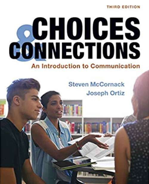 Book cover of Choices And Connections: An Introduction To Communication (3)
