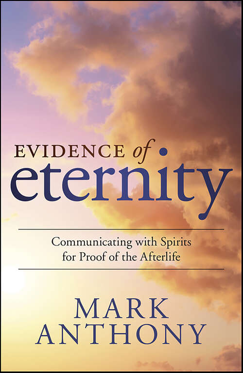 Book cover of Evidence of Eternity: Communicating with Spirits for Proof of the Afterlife