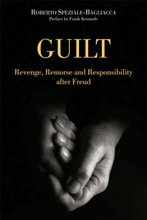 Book cover of Guilt: Revenge, Remorse and Responsibility After Freud