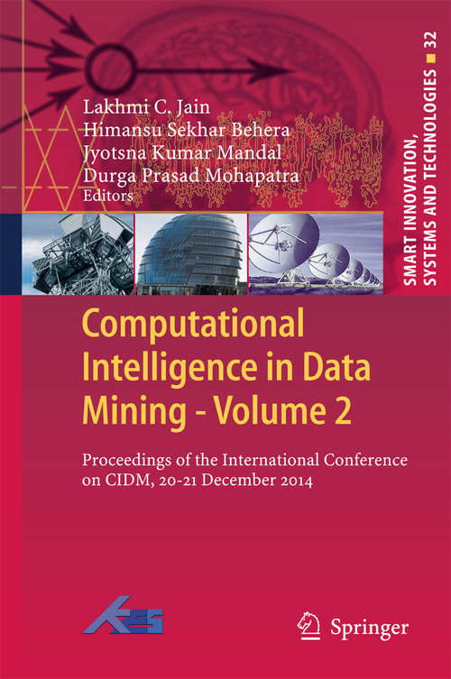 Book cover of Computational Intelligence in Data Mining - Volume 1: Proceedings of the International Conference on CIDM, 20-21 December 2014 (Smart Innovation, Systems and Technologies #32)