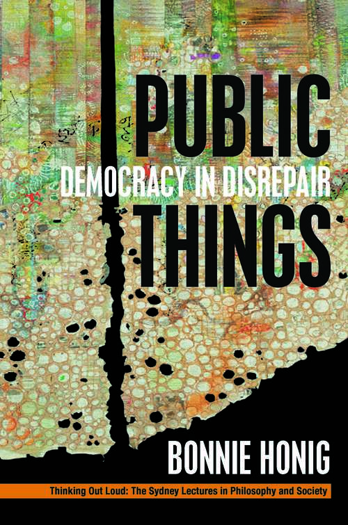 Book cover of Public Things: Democracy in Disrepair (Thinking Out Loud)