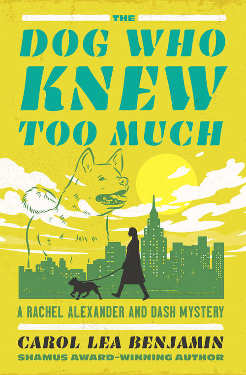 Book cover of The Dog Who Knew Too Much: A Rachel Alexander And Dash Mystery (The Rachel Alexander and Dash Mysteries #2)