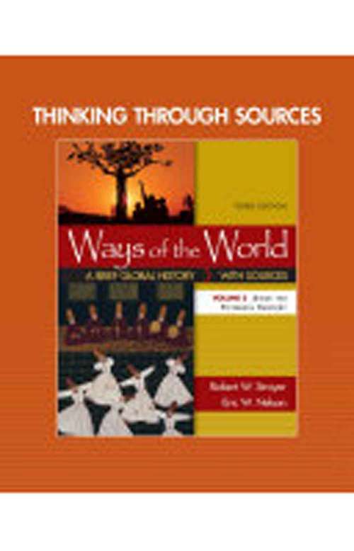 Book cover of Thinking Through Sources For Ways Of The World, Volume 2: A Brief Global History (Fourth Edition)