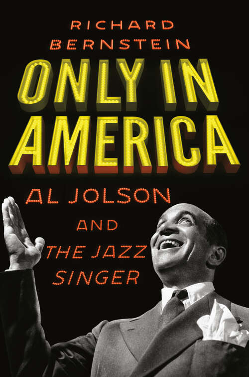 Book cover of Only in America: Al Jolson and The Jazz Singer