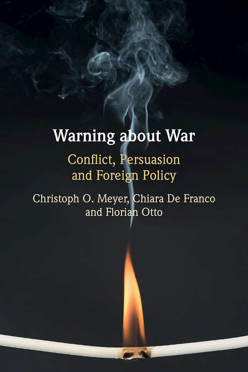 Book cover of Warning about War: Conflict, Persuasion and Foreign Policy