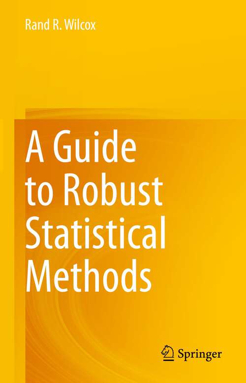 Book cover of A Guide to Robust Statistical Methods (1st ed. 2023)