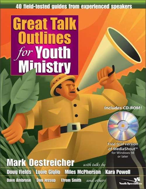 Book cover of Great Talk Outlines for Youth Ministry: 40 Field-Tested Guides from Experienced Speakers