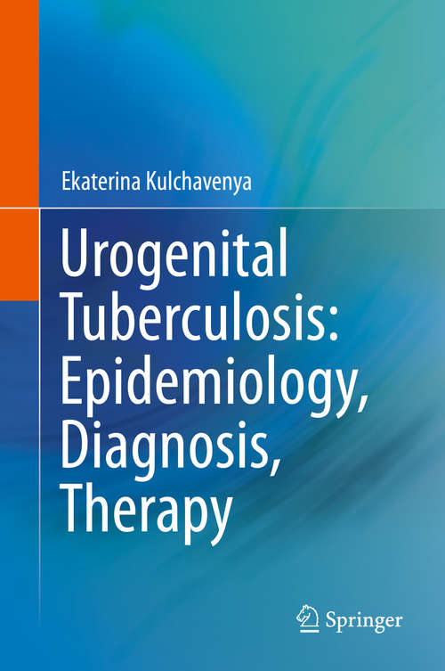 Book cover of Urogenital Tuberculosis: Epidemiology, Diagnosis, Therapy