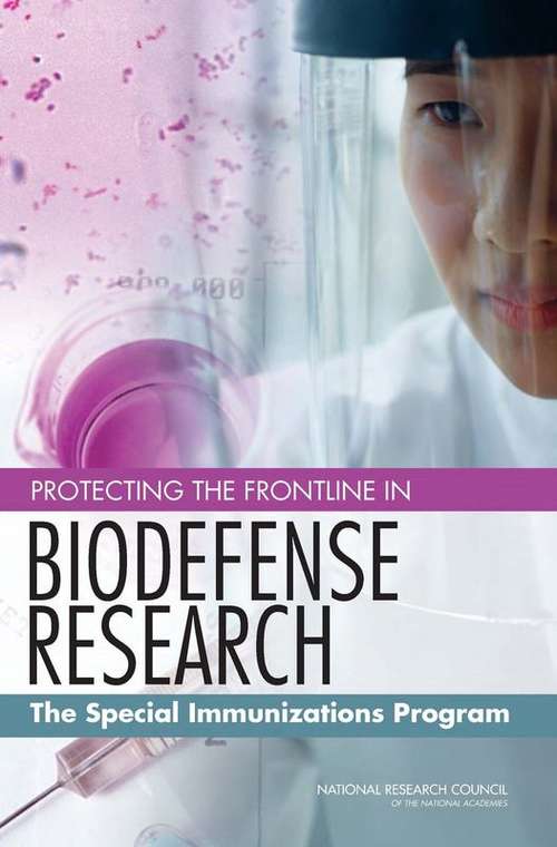 Book cover of Protecting the Frontline in Biodefense Research: The Special Immunizations Program