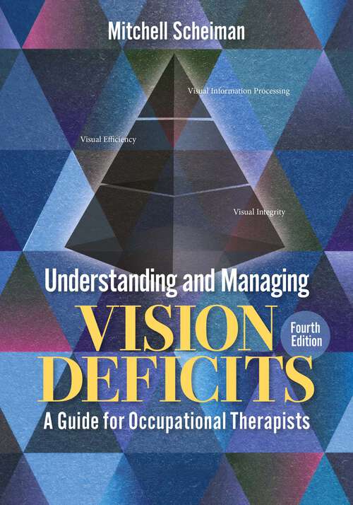 Book cover of Understanding and Managing Vision Deficits: A Guide for Occupational Therapists