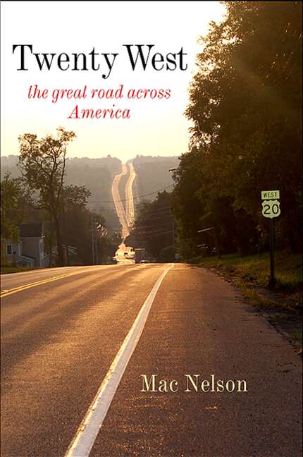 Book cover of Twenty West: The Great Road Across America (Excelsior Editions)