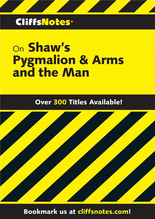 Book cover of CliffsNotes on Shaw's Pygmalion & Arms and the Man