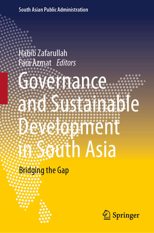 Book cover of Governance and Sustainable Development in South Asia: Bridging the Gap (South Asian Public Administration)