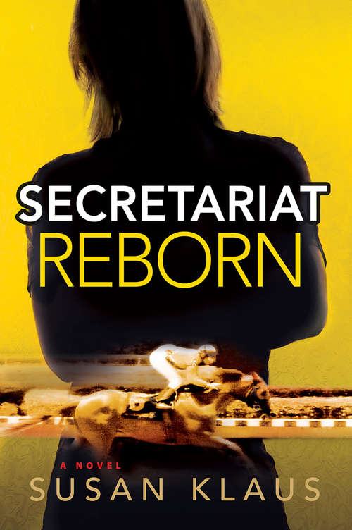 Book cover of Secretariat Reborn: A Novel (A Christian Roberts Thriller)