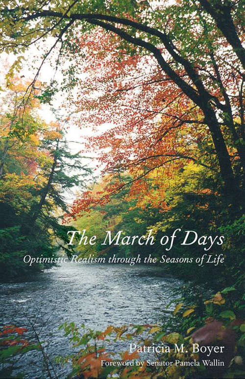 Book cover of The March of Days: Optimistic Realism through the Seasons of Life
